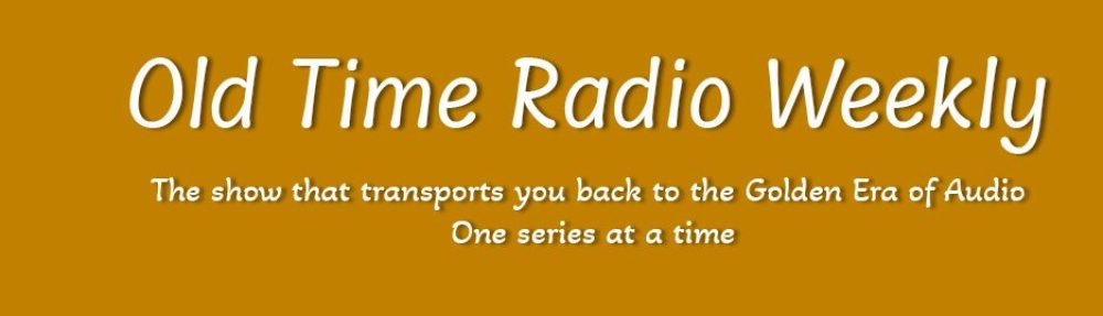 Old Time Radio Weekly